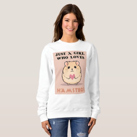 Nur ein Mädchen, das Hamster Liebe, Niedlicher Ham Sweatshirt (Vorne ganz)