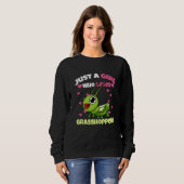 Nur ein Mädchen, das Heuschrecken liebt Sweatshirt (Vorne ganz)