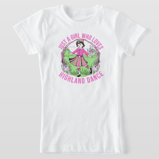 Nur ein Mädchen, das Highland-Tanzgeschenk Liebe T-Shirt