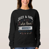 Nur ein Mädchen, das Hockey-Funny-Geschenke Lieben Sweatshirt (Vorderseite)