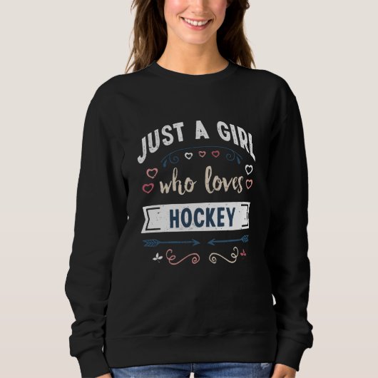Nur ein Mädchen, das Hockey-Funny-Geschenke Lieben Sweatshirt (Vorderseite)