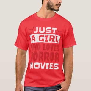 Nur ein Mädchen, das Horrorfilme liebt Horrorfilm T-Shirt