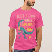 Nur ein Mädchen, das Hot Dogs Fast Food Dinosaurie T-Shirt (Vorderseite)