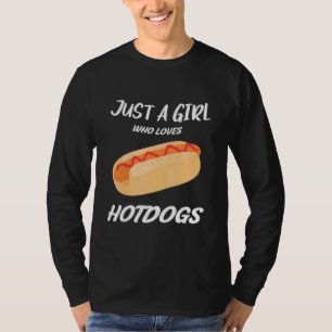 Nur ein Mädchen, das Hotdogs Liebe, macht Hot Dog  T-Shirt