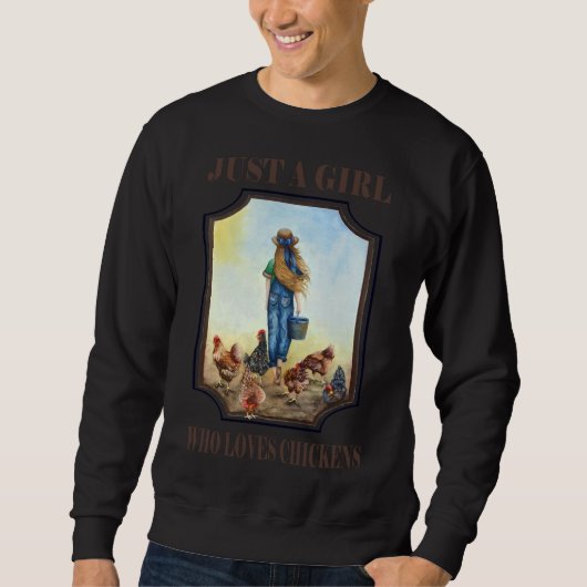 Nur ein Mädchen, das Hühner 103 Liebe Sweatshirt (Vorderseite)