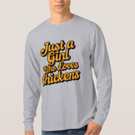 Nur ein Mädchen, das Hühner Liebe T-Shirt