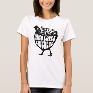 Nur ein Mädchen, das Hühner liebt  T-Shirt