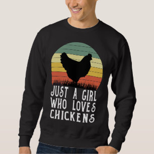 Nur ein Mädchen, das Hühnerfarm Liebe Sweatshirt