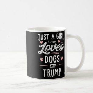 Nur ein Mädchen, das Hunde Liebe und Trump ein Ges Kaffeetasse