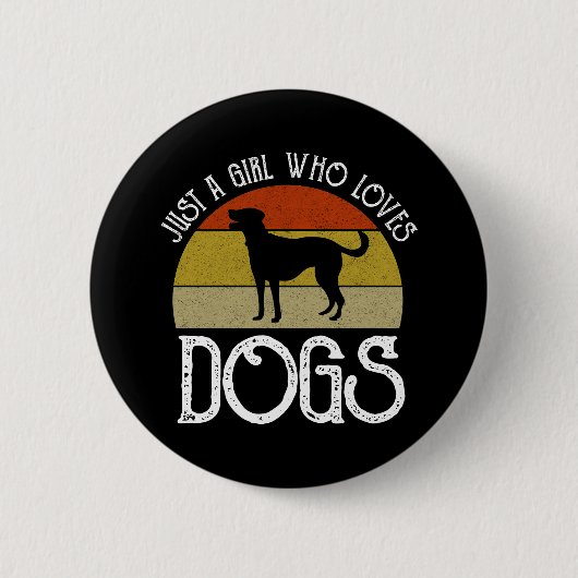 Nur ein Mädchen, das Hunde liebt Button (Vorderseite)
