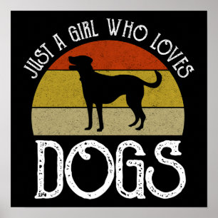 Nur ein Mädchen, das Hunde liebt Poster
