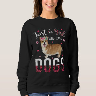 Nur ein Mädchen, das Hunde liebt, süße Blumen-Hund Sweatshirt