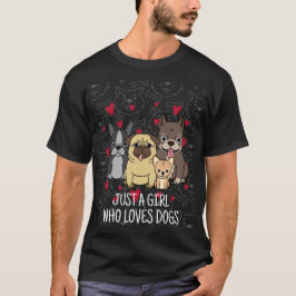 Nur ein Mädchen, das Hunde  T-Shirt