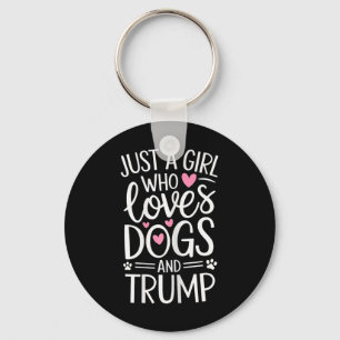 Nur ein Mädchen, das Hunde und Trump Liebe Schlüsselanhänger