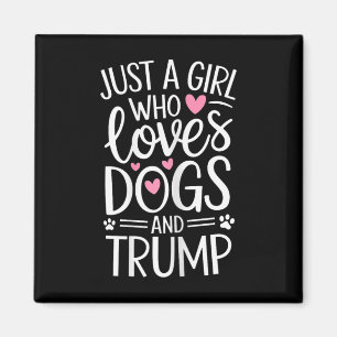 Nur ein Mädchen, das Hunde und Trump liebt Magnet