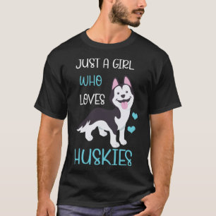 Nur ein Mädchen, das Huskies Liebe, Niedlich Hund T-Shirt