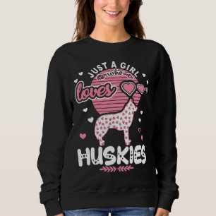 Nur ein Mädchen, das Huskies Lieben Funny Sibirien Sweatshirt
