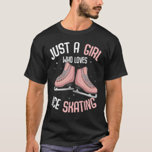 Nur ein Mädchen, das Ice-Skaten-Liebe-Skater T-Shirt