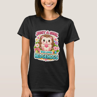 Nur ein Mädchen, das Igel Besitzer Liebhaber Süß E T-Shirt