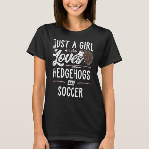 Nur ein Mädchen, das Igel und Fußball-Frauen Liebe T-Shirt