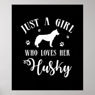 Nur ein Mädchen, das ihr Husky Liebe Husky Dog D Poster