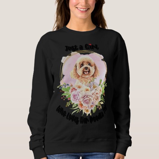Nur ein Mädchen, das ihr Poodle Toy Liebe Sweatshirt (Vorderseite)