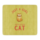 Nur ein Mädchen, das ihre Katze Liebe Schneidebrett (Vorderseite)