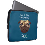 Nur ein Mädchen, das ihren Mops Liebe Laptopschutzhülle (Vorne Rechts)