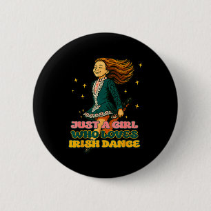 Nur ein Mädchen, das irischen Tanz liebt Vintage I Button