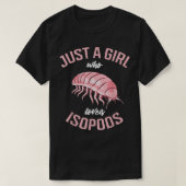 Nur ein Mädchen, das Isopods Niedlich Isopod Lover T-Shirt (Design vorne)