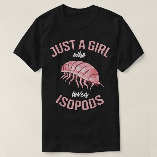 Nur ein Mädchen, das Isopods Niedlich Isopod Lover T-Shirt (Design vorne)