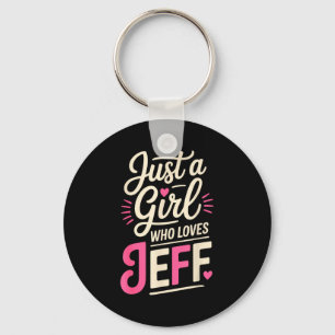 Nur ein Mädchen, das Jeff liebt  Schlüsselanhänger
