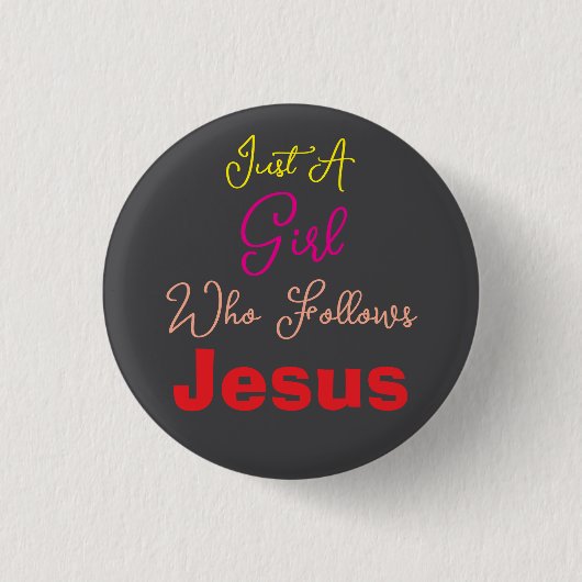 Nur ein Mädchen, das Jesus folgt - bunt Button (Vorderseite)