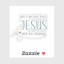 Nur ein Mädchen, das Jesus & Ice Skaten Liebe Aufkleber