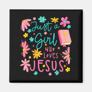 Nur ein Mädchen, das Jesus liebt, religiös christl Magnet
