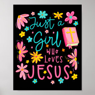 Nur ein Mädchen, das Jesus liebt, religiöse christ Poster