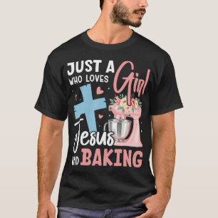 Nur ein Mädchen, das Jesus und Backen liebt Christ T-Shirt