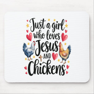 Nur ein Mädchen, das Jesus und die Hühnerfarm Lieb Mousepad