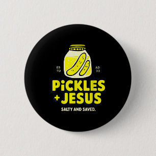Nur ein Mädchen, das Jesus und eingelegte Gurken l Button