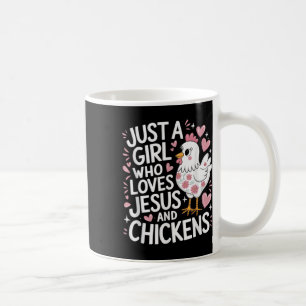 Nur ein Mädchen, das Jesus und Hühner liebt, Chris Kaffeetasse