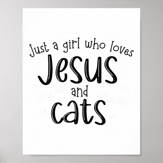 Nur ein Mädchen, das Jesus und Katzen Christliche  Poster (Vorne)