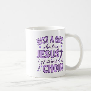 Nur ein Mädchen, das Jesus und Kirchenchor liebt, Kaffeetasse
