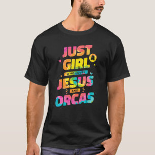 Nur ein Mädchen, das Jesus und Orcas Gefärbte Kraw T-Shirt
