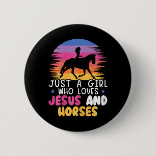 Nur ein Mädchen, das Jesus und Pferde Liebe Pferd  Button