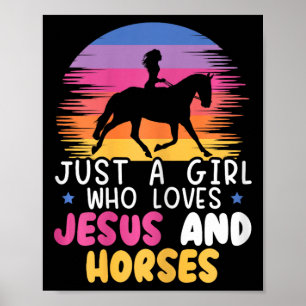 Nur ein Mädchen, das Jesus und Pferde Liebe Pferd  Poster