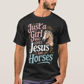 Nur ein Mädchen, das Jesus und Pferde liebt T-Shirt