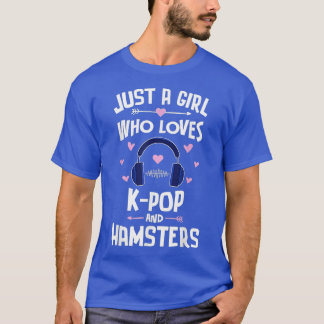 Nur ein Mädchen, das K-Pop und Hamster-Geschenke L T-Shirt