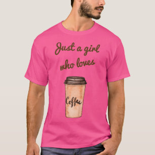 Nur ein Mädchen, das Kaffee Liebe 4 T-Shirt