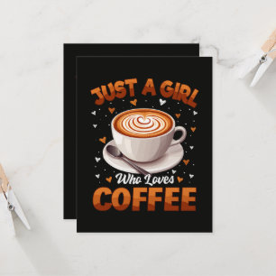 Nur ein Mädchen, das Kaffee liebt Einladung