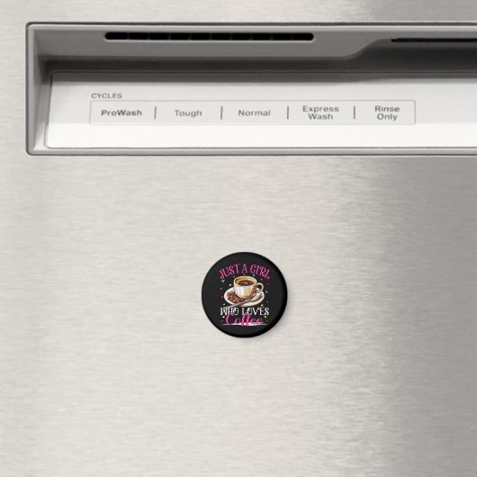 Nur ein Mädchen, das Kaffee liebt Magnet (In Situ (Geschirrspüler))